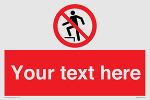 Custom prohibition no stepping on surface